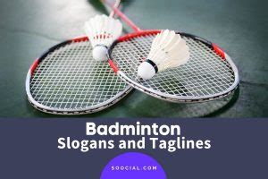 529 Badminton Slogans and Taglines To Serve Up Success.